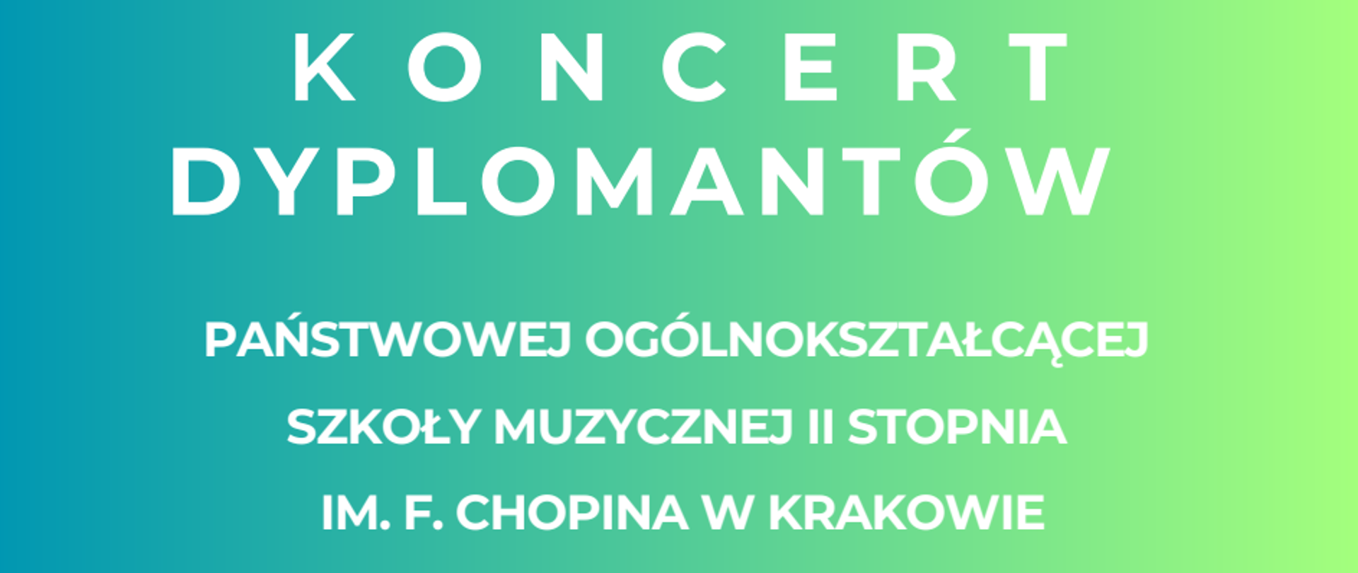 Plakat, zielone tło, logotyp szkoły, tekst: koncert dyplomantów, Aula Florianka, 24.04.2025 r., godz. 17:00