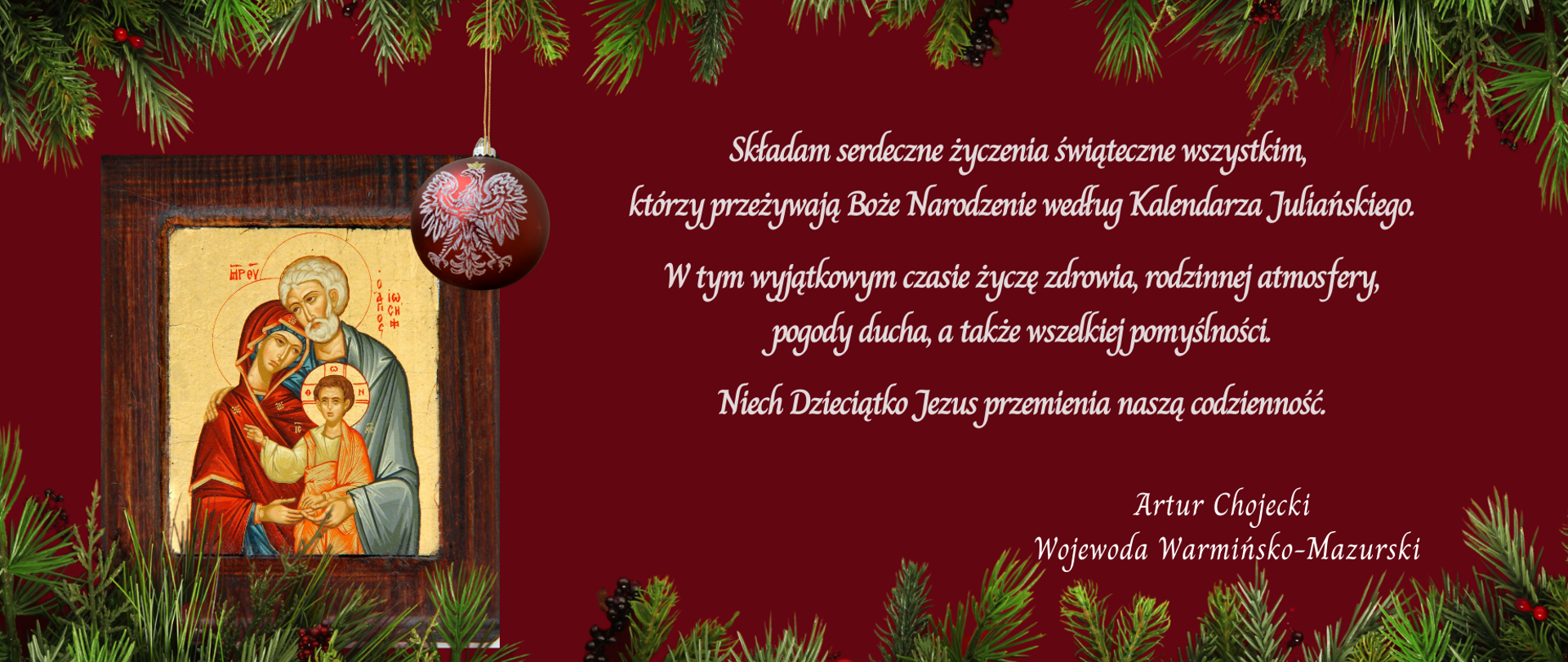 Święta Rodzina w ramce stojąca pośród zieleni nad ramką wisi bombka z orzełkiem z boku są napisy białe na bordowym tle.