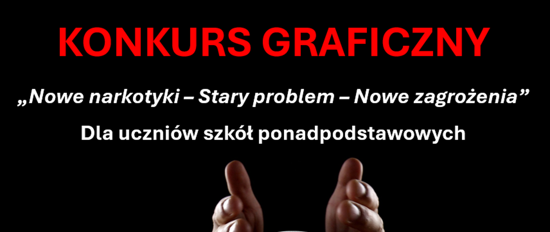 Konkurs graficzny „Nowe narkotyki – Stary problem – Nowe zagrożenia”