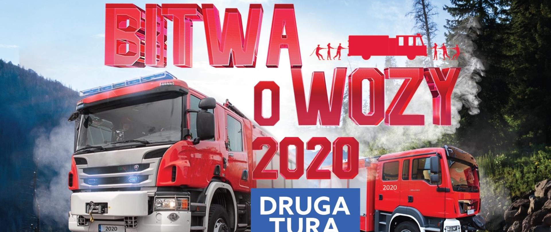 Grafika przedstawia 2 czerwone samochody strażackie stojące na jezdni. W tle zdjęcia znajduje się las. Samochody ustawione są przodem. Pomiędzy wozami umieszczono napis "Bitwa o wozy 2020 druga tura"