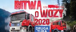 Grafika przedstawia 2 czerwone samochody strażackie stojące na jezdni. W tle zdjęcia znajduje się las. Samochody ustawione są przodem. Pomiędzy wozami umieszczono napis "Bitwa o wozy 2020 druga tura"