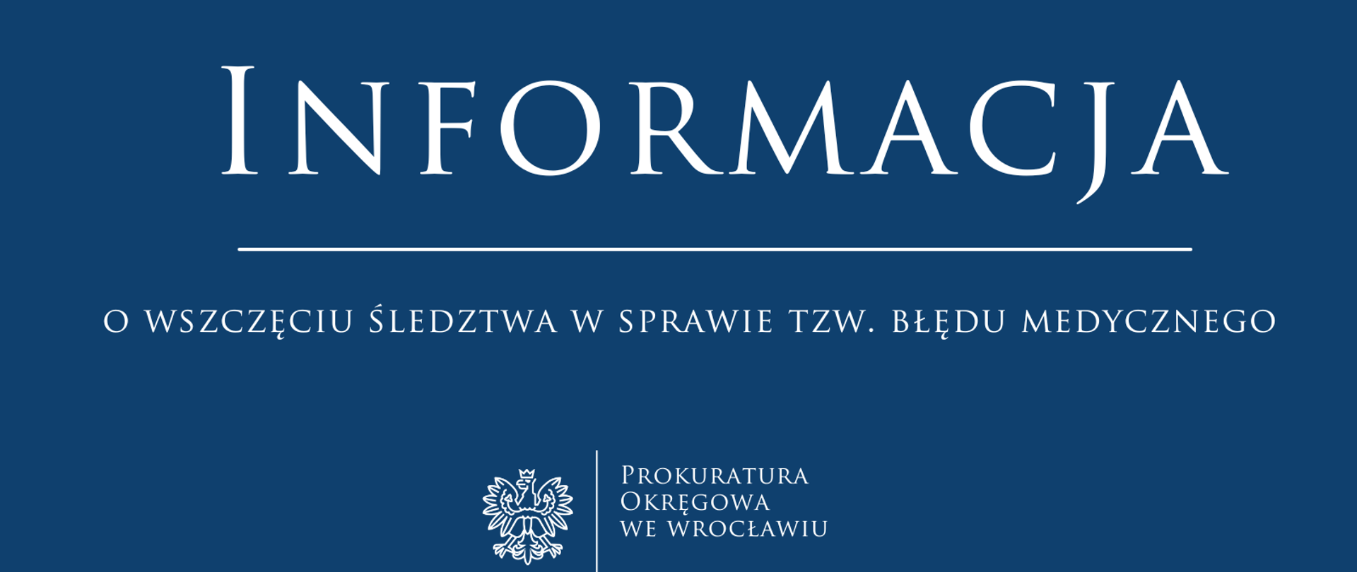 Wszczęcie śledztwa w sprawie tzw. błędu medycznego. 