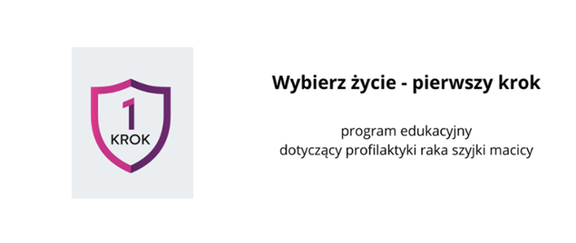 Program Wybierz życie - pierwszy krok