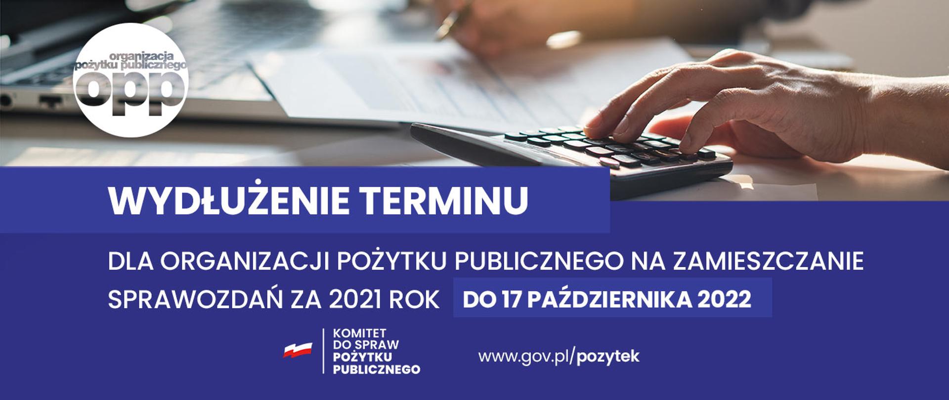 Przesunięcie terminu dla OPP na zamieszczenie sprawozdań za 2021 rok