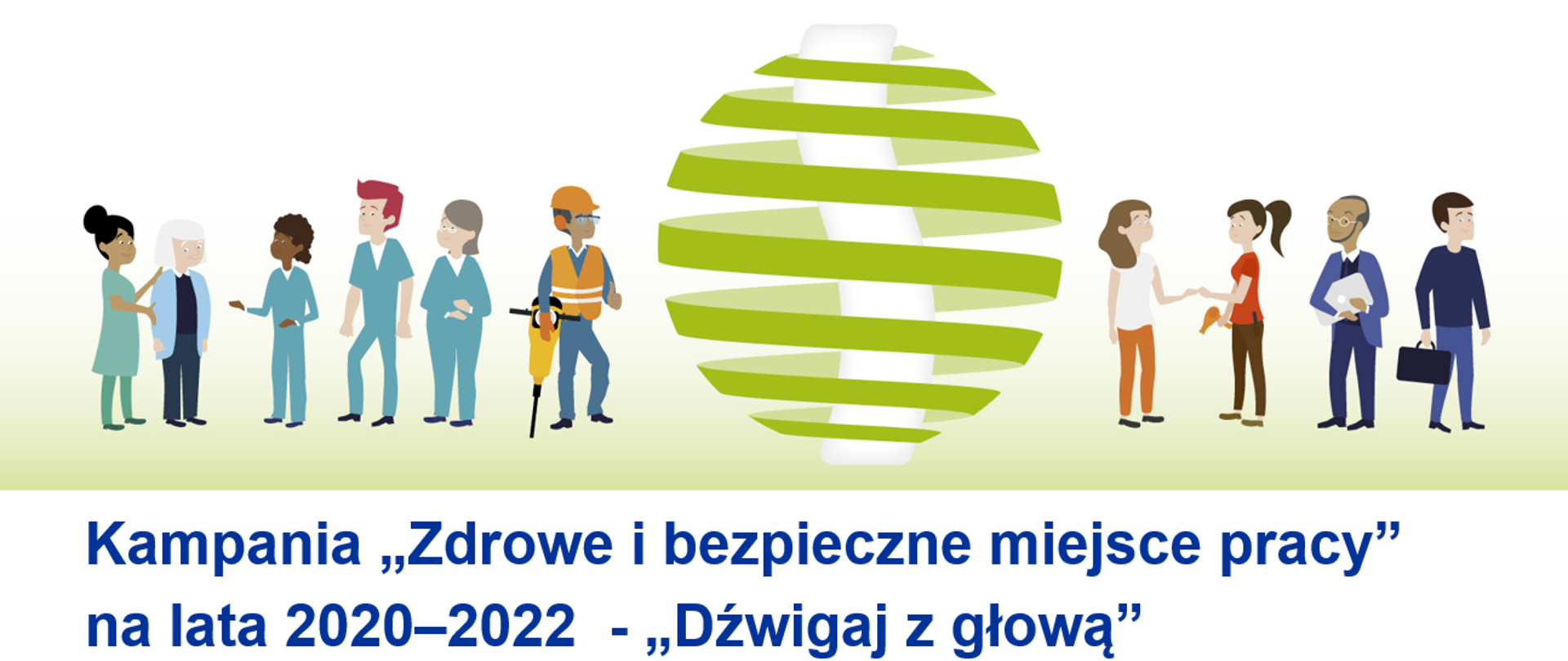 Kampania "Zdrowie i bezpieczne miejsce pracy" na lata 2020-2022 - "Dźwigaj z głową"