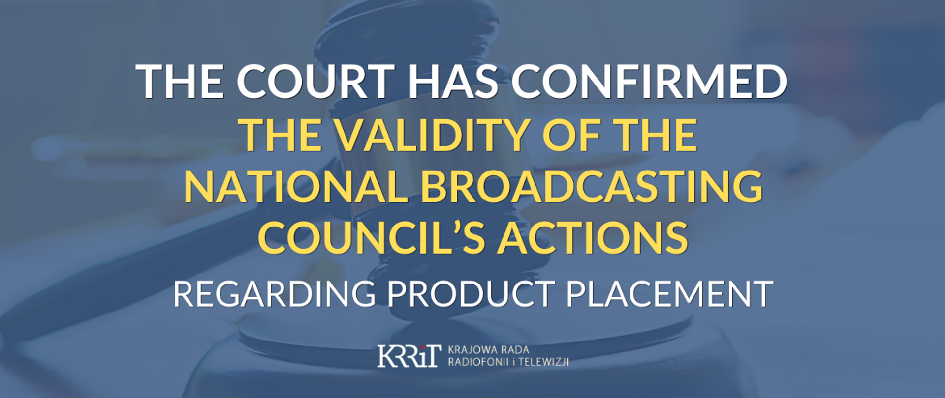 The_Court_has_confirmed_the_validity_of_the_National_Broadcasting_Council’s_actions_regarding_product_placement_