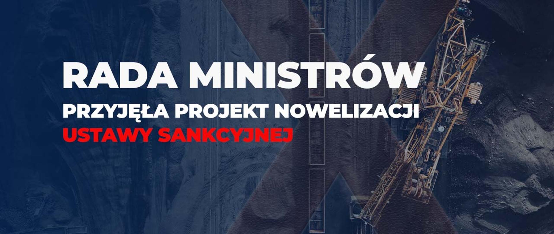 Rada Ministrów przyjęła projekt nowelizacji ustawy sankcyjnej