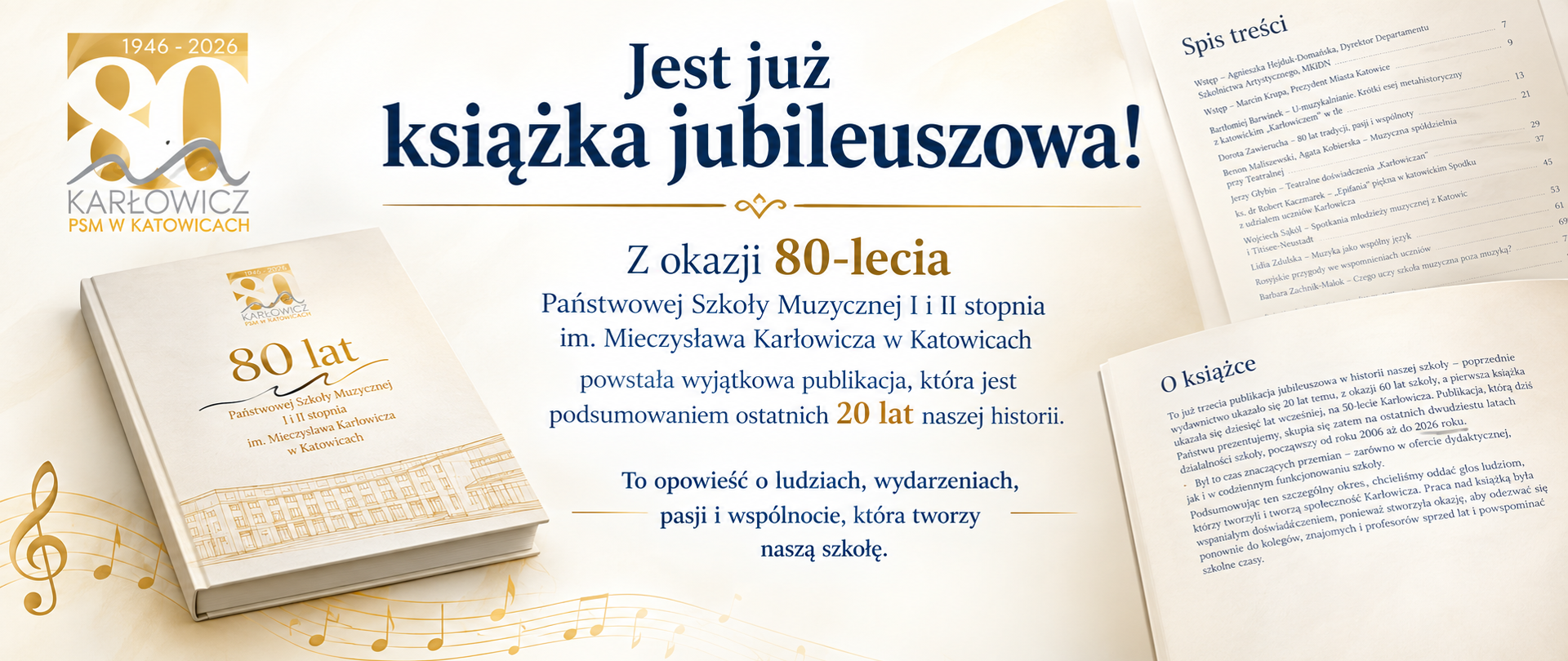 Baner promocyjny książki jubileuszowej wydanej z okazji 80-lecia Państwowej Szkoły Muzycznej I i II stopnia im. Mieczysława Karłowicza w Katowicach. Na obrazie widoczna jest okładka książki, fragmenty spisu treści oraz opis publikacji podsumowującej lata 2006–2026.