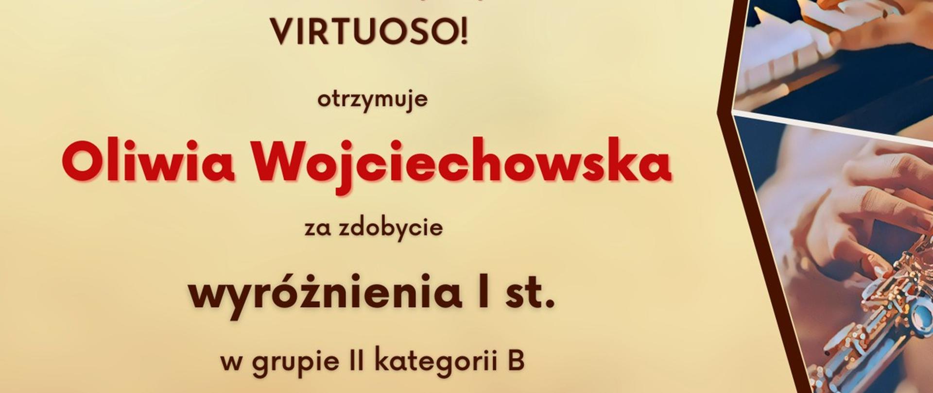 beżowe tło, brązowa ramka, zdjęcia instrumentów, logo z kluczem wiolinowym. Dyplom laureata I Ogólnopolskiego Konkursu Instrumentalnego VIRTUOSO! Oliwia Wojciechowska, wyróżnienie I st. w grupie II kategorii B, Toruń 17-30.04.2023 r.
