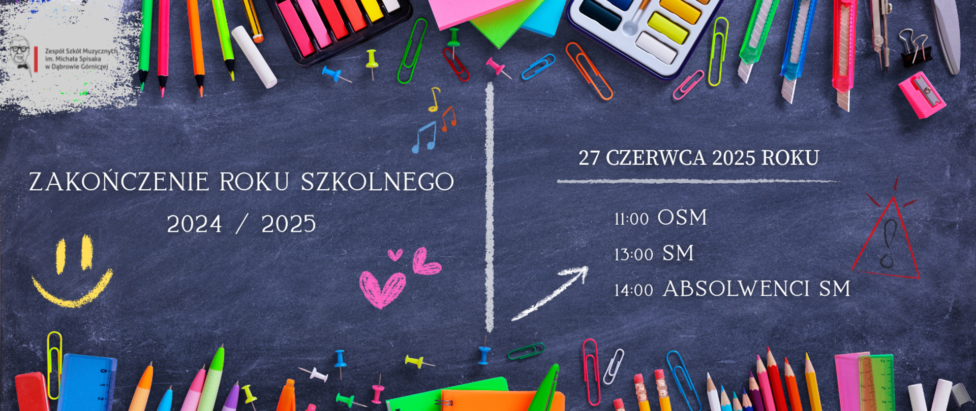 Tablica szkolna z kolorowymi przyborami szkolnymi rozmieszczonymi wokół niej. Pośrodku, informacja o godzinach zakończenia roku szkolnego dla poszczególnych klas. 