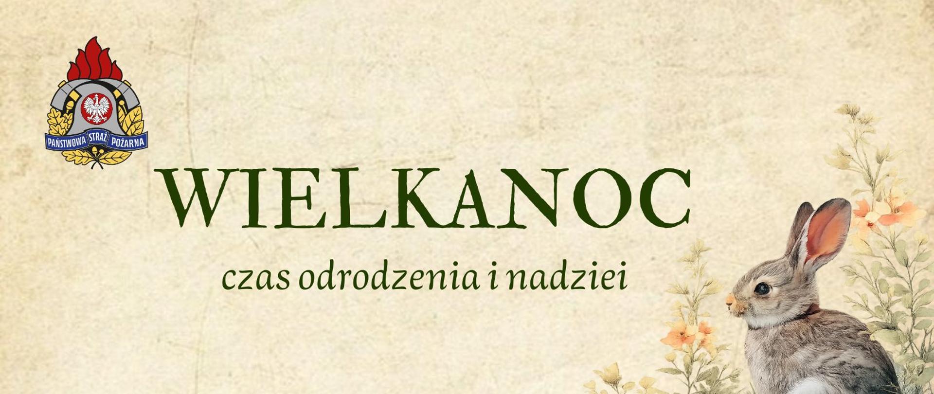 Grafika na beżowym tle napis: Wielkanoc - czas odrodzenia i nadziei. Po lewej stronie logo PSP po prawej zając wielkanocny i kwiaty.