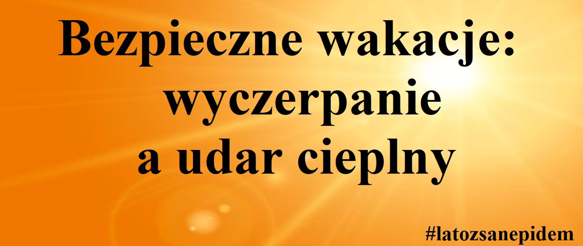 Bezpieczne wakacje: wyczerpanie a udar cieplny