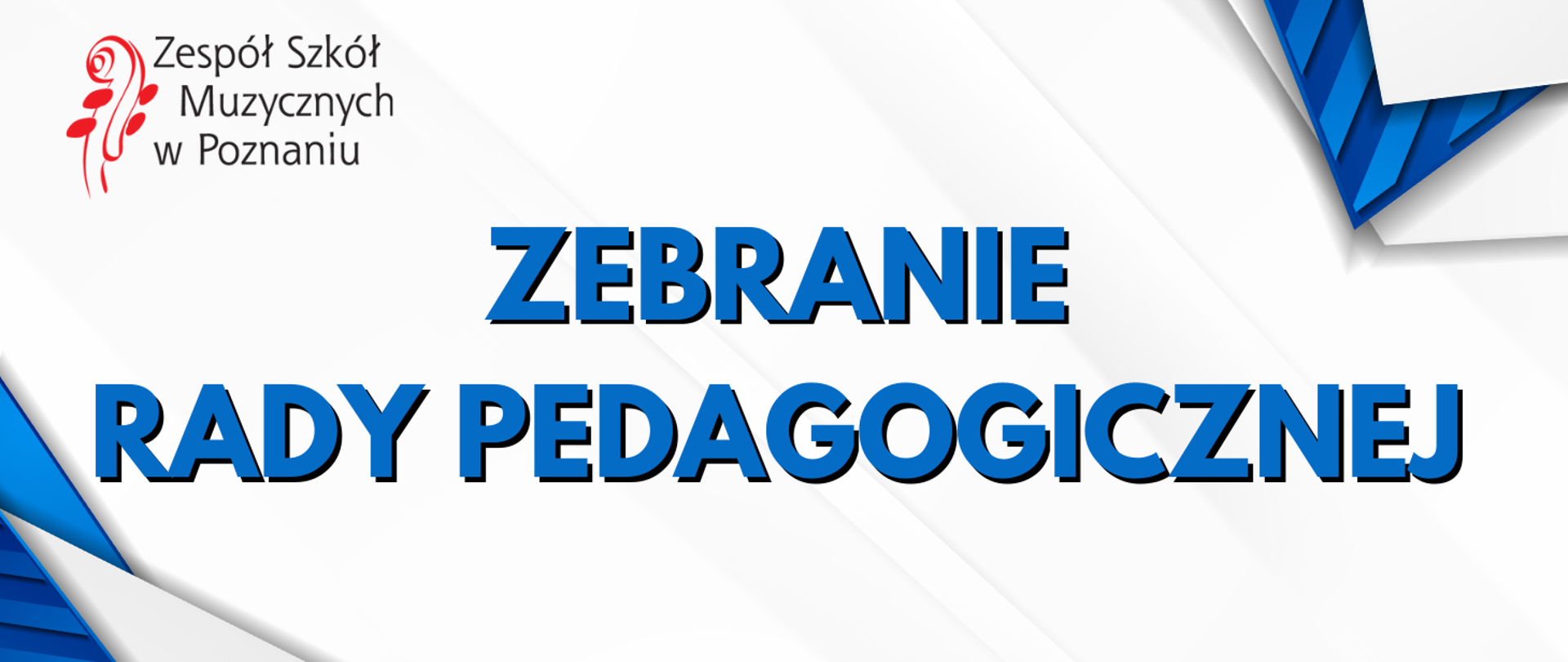 Baner na białym tle z logo ZSMi napisem ZEBRANIE RADY PEDAGOGICZNEJ