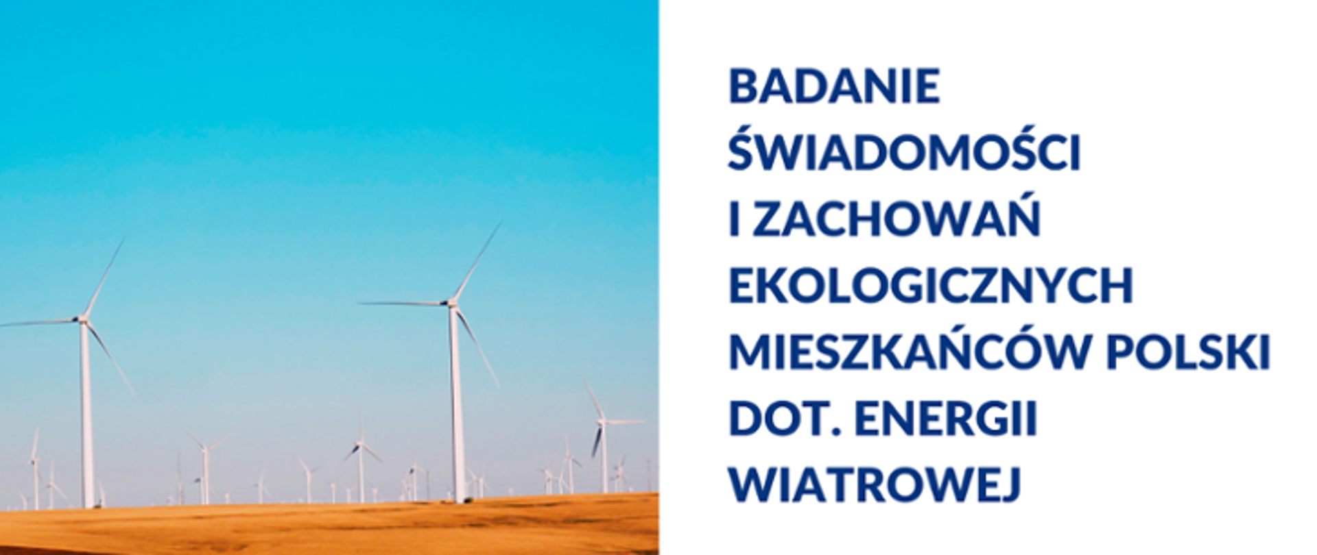 Grafika z napisem badania świadomości i zachowań ekologicznych mieszkańców Polski dot. energii wiatrowej i wiatrakami