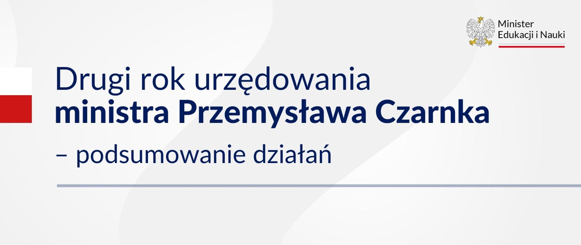 Grafika - na białym tle logo MEiN i napis Drugi rok urzędowania ministra Przemysława Czarnka - podsumowanie działań.