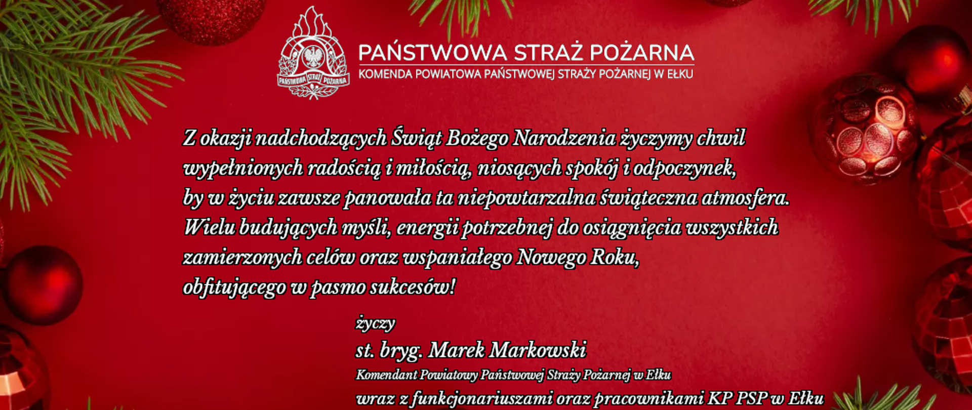 Tekst życzeń świątecznych Komendanta Powiatowego PSP w Ełku