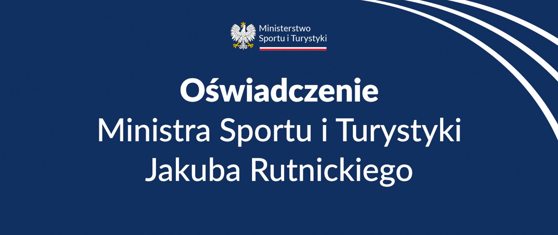 Oświadczenie ministra sportu i turystyki.