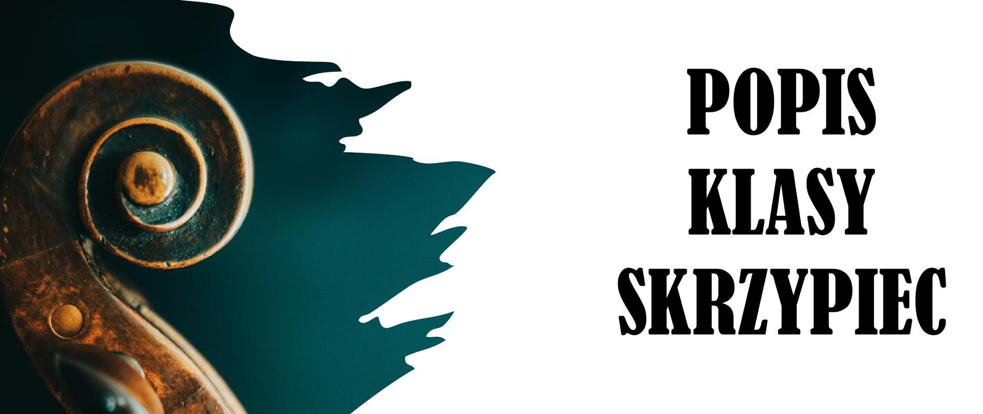 Plakat na białym tle z główką skrzypiec po stronie lewej w kolorze brązowym. Po prawej stronie jest informacja o popisie w kolorze czarnym i brązowym.