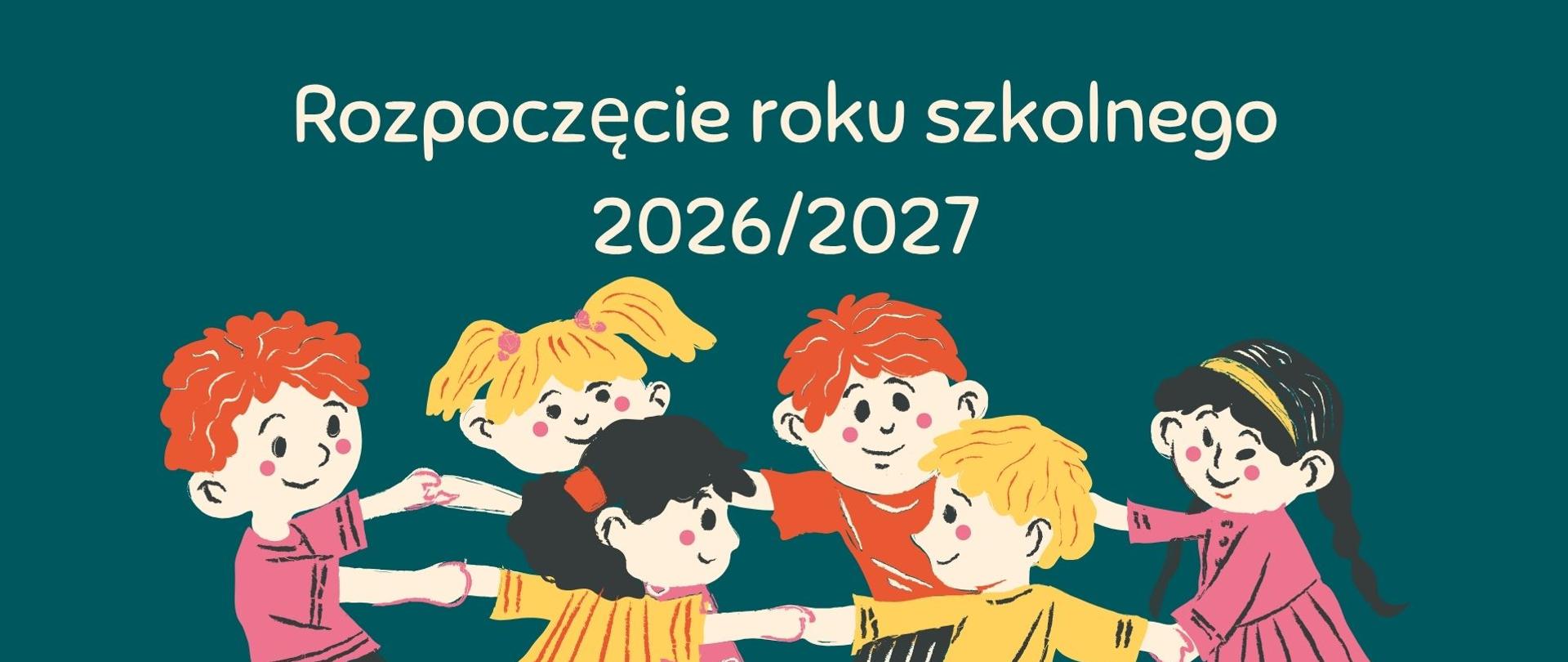 na niebieskim tle napis rozpoczęcie roku szkolnego i grupa bawiących się dzieci