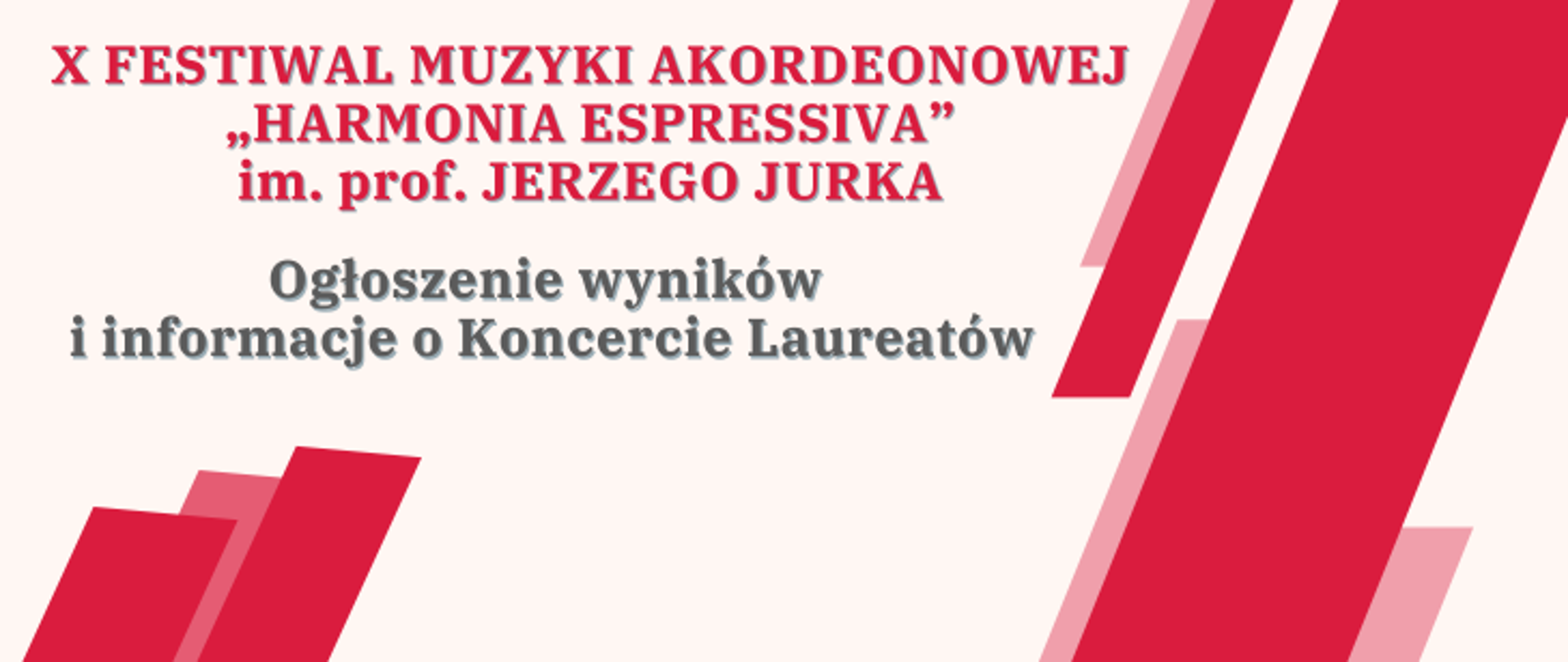 Czerwone napisy: X Festiwal Muzyki Akordeonowej "Harmonia Espressiva" im. prof. Jerzego Jurka. Ogłoszenie wyników i informacje o Koncercie Laureatów