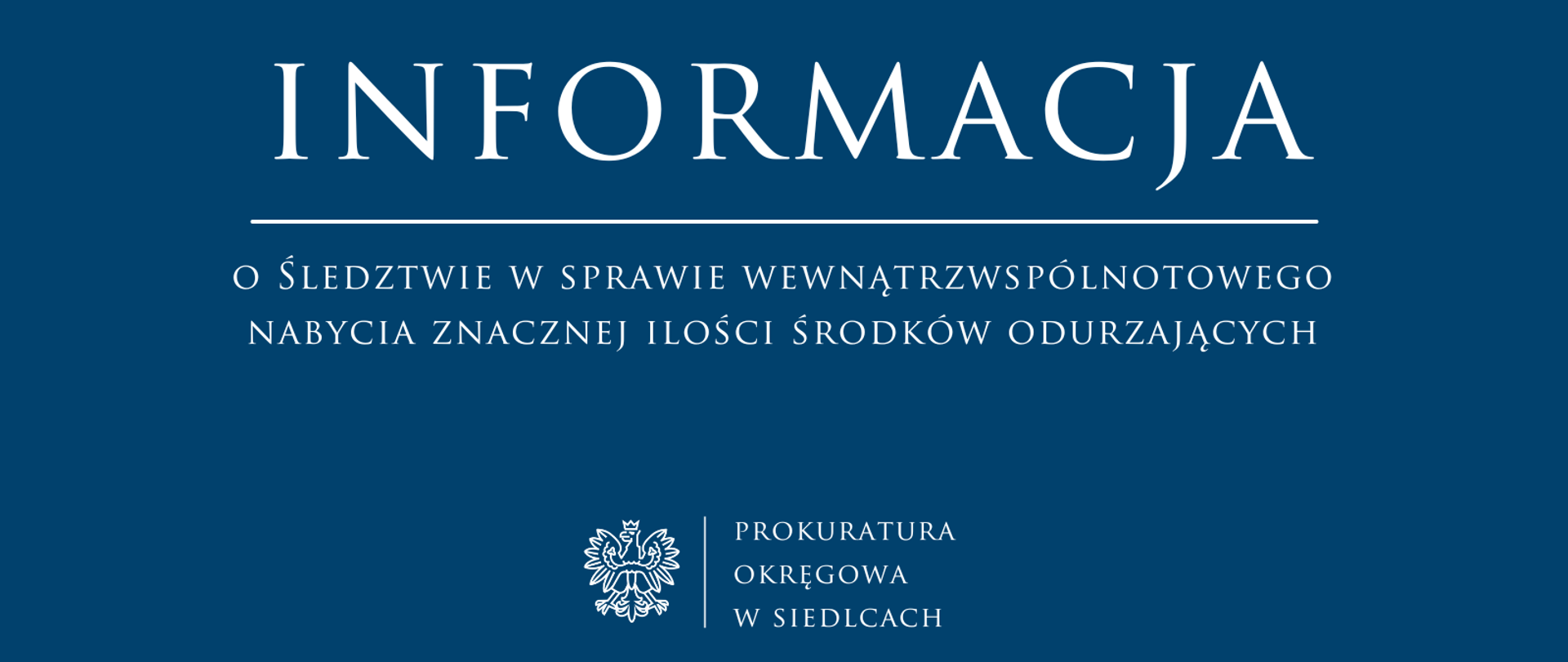 Śledztwo w sprawie wewnątrzwspólnotowego nabycia znacznej ilości środków odurzających