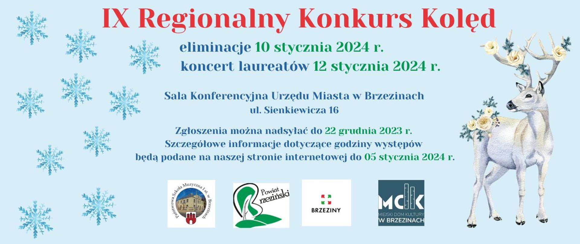 Grafika przedstawia na niebieskim tle informacje dotyczące IX Regionalnego Konkursu Kolęd. Na dole widoczne logotypy organizatora i współorganizatorów konkursu. Z prawej strony grafika z jeleniem, z prawej strony niebieskie gwiazdki. 