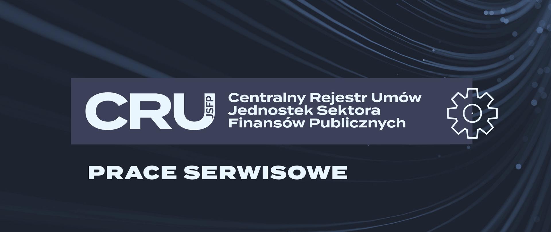 Zdjęcie prezentujące logo systemu CRU JSFP wraz z napisem prace serwisowe