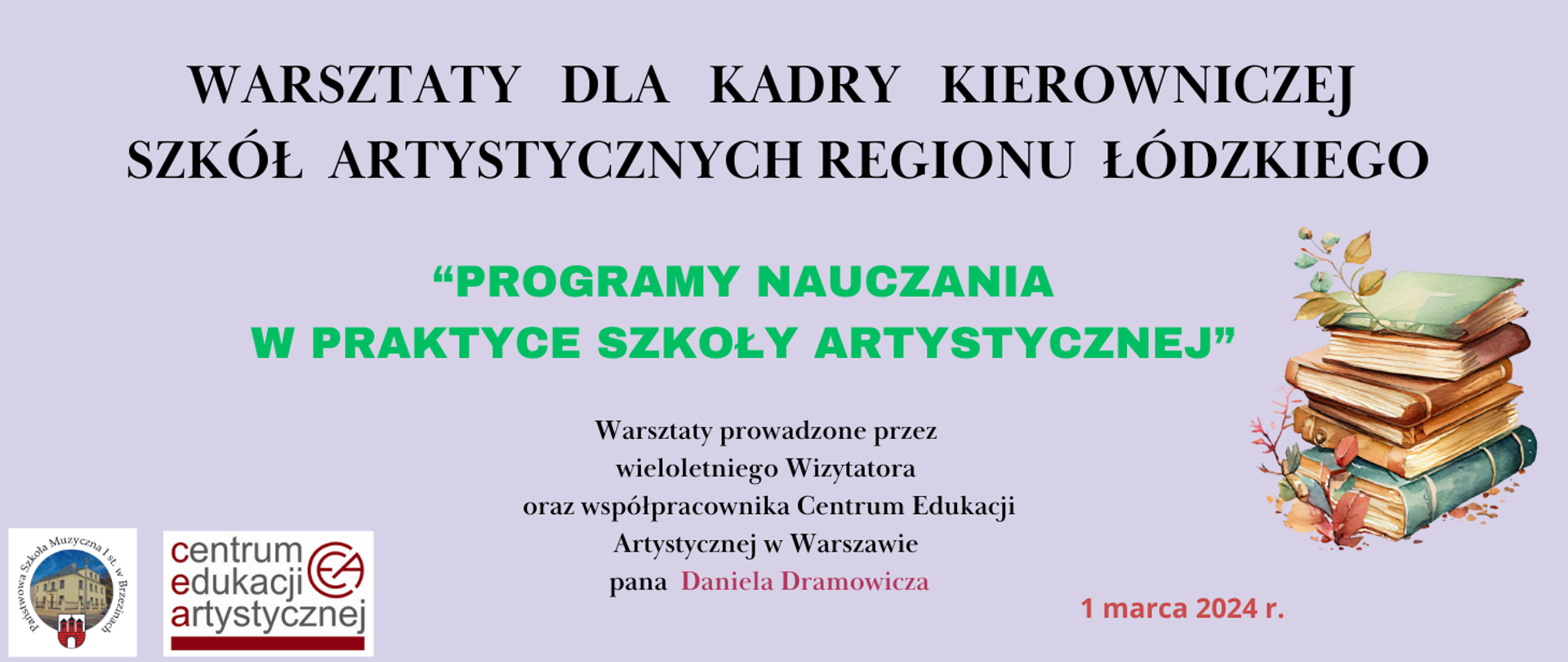 Grafika przedstawia informację dotyczącą warsztatów dla kadry kierowniczej prowadzonych przez p. Daniela Dramowicza. W lewym dolnym rogu logotyp szkoły i CEA.