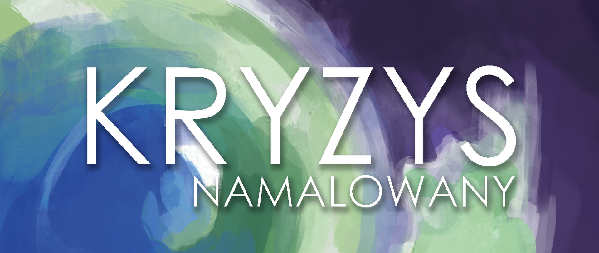 Napis "kryzys namalowany" biały na kolorowym tle - koliste pociągnięcia pędzla