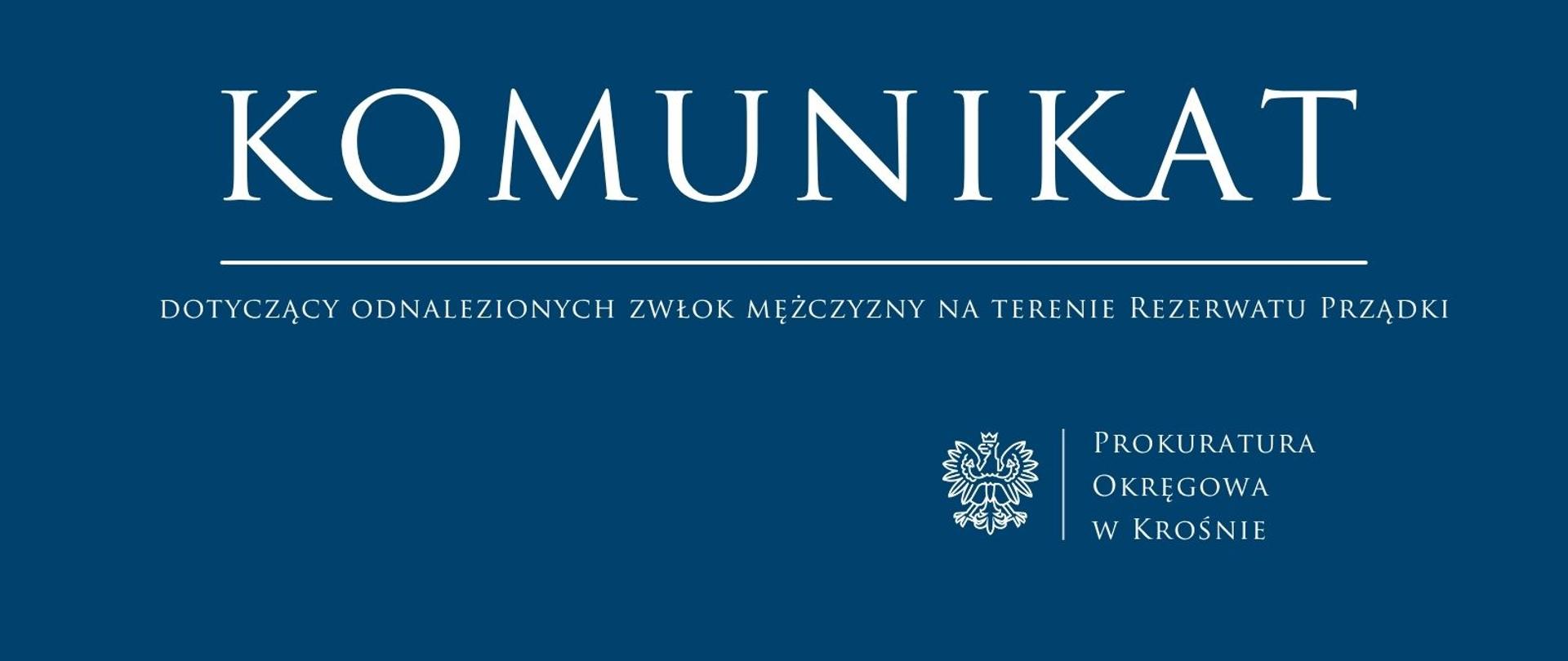 Komunikat prasowy dotyczący odnalezionych zwłok mężczyzny na terenie Rezerwatu Prządki