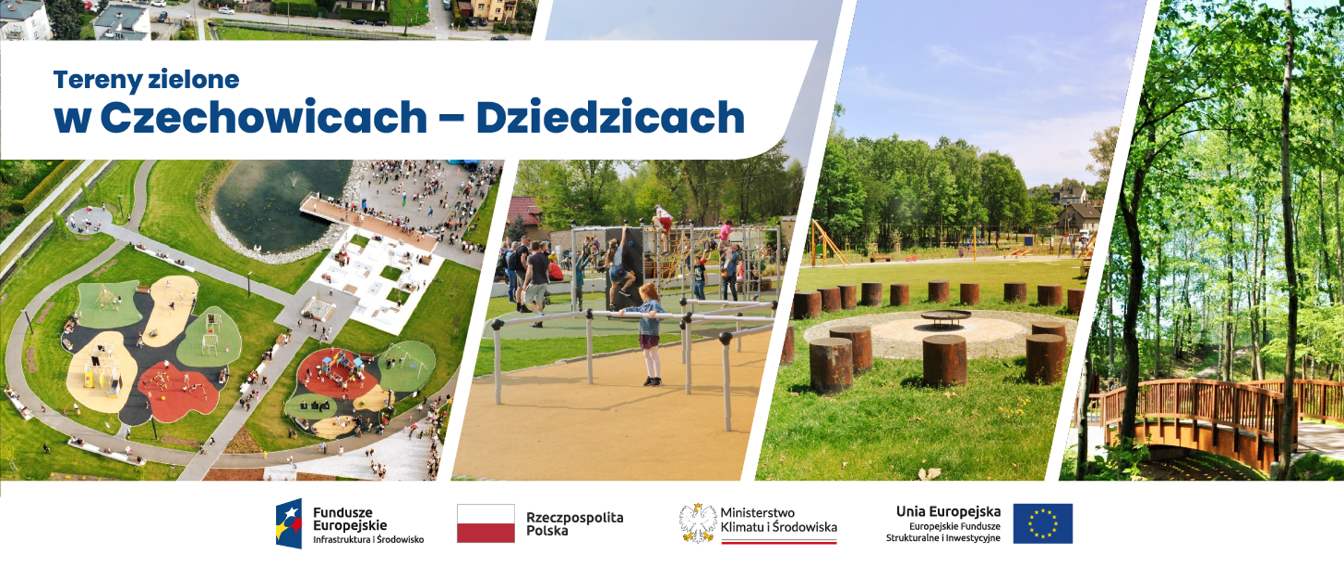 kolarz 4 zdjęć: na pierwszym widok park w Czechowicach - Dziedzicach z lotu ptaka, na drugim plac zabaw i bawiący się ludzie, na trzecim polana z wyznaczonym miejscem na ogniska, na czwartym motek drewniany wśród drzew. Na dole, pod kolażem logotypy POIS 2014-2020