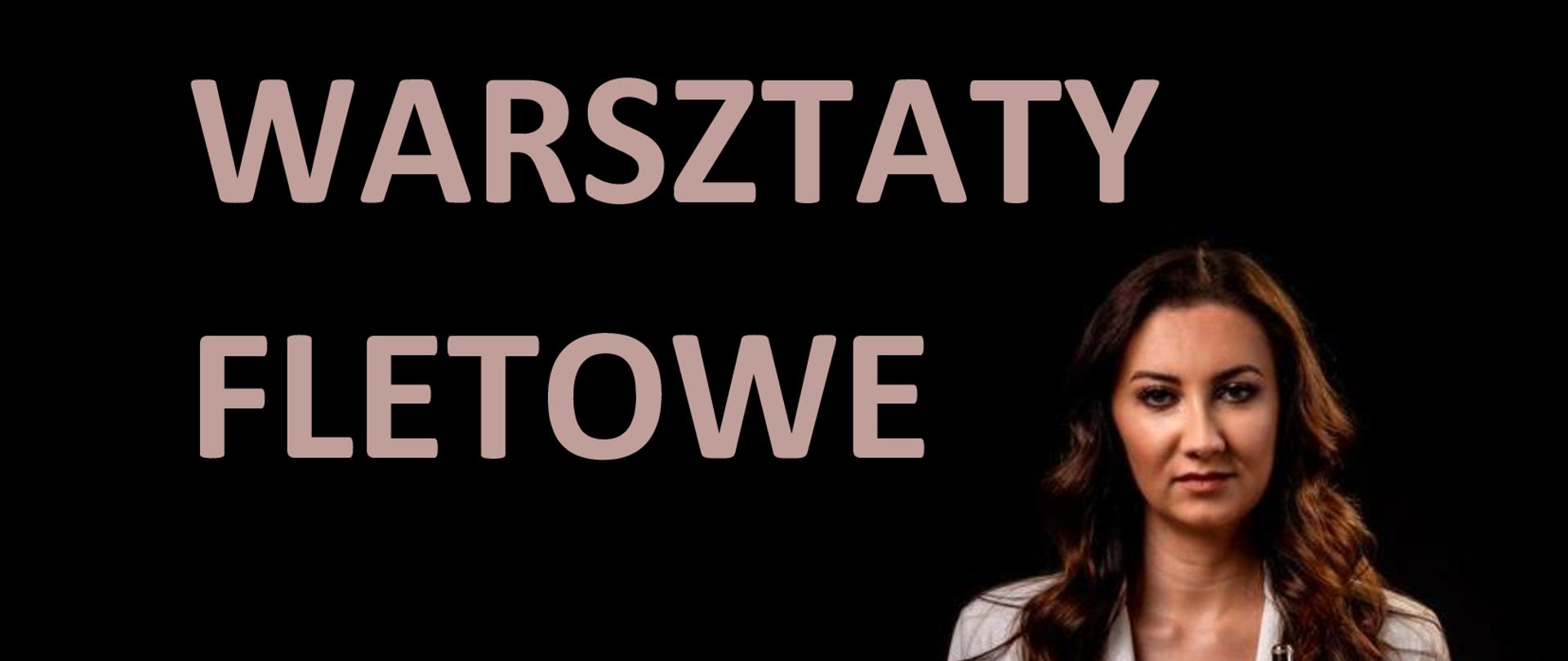 Plakat z wydarzeniem - warsztaty fletowe, które odbędą się w ZPSM w Dębicy w dniu 27 kwietnia 2023r. w godz. 10:30 - 17:30; tło plakatu czarne, napisy w kolorze beżowym, po prawej stronie plakatu zdjęcei prowadzącej warsztaty 