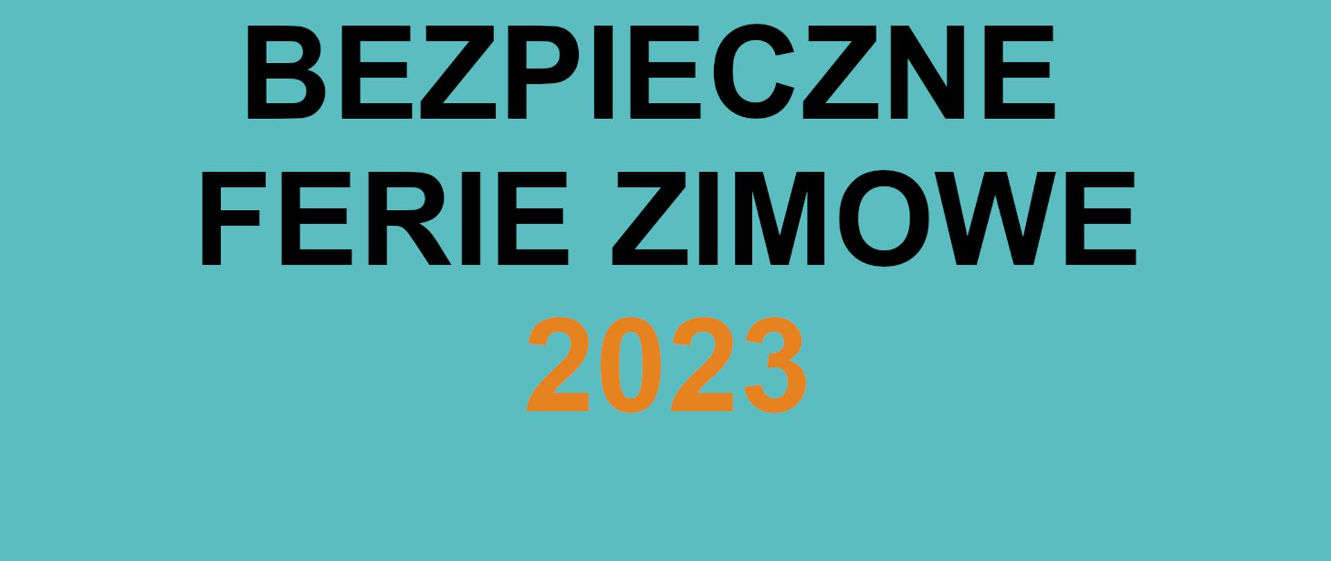 Bezpieczne Ferie Zimowe 2023