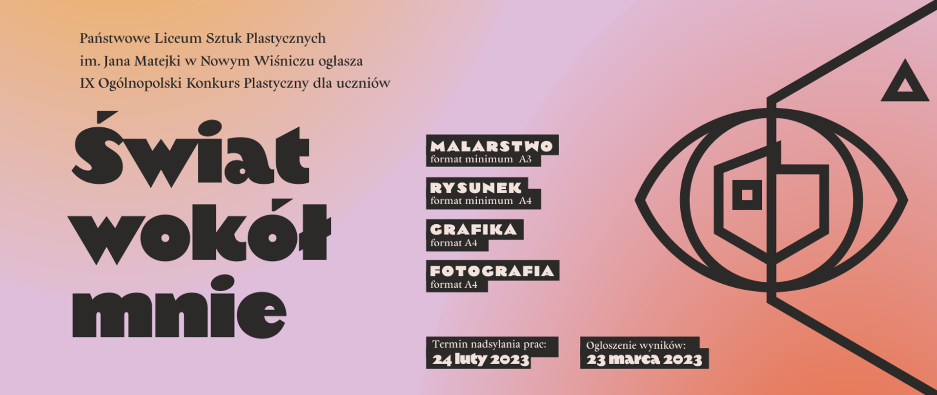 Grafika na różowo fioletowym tle - z lewej czarny napis z tytułem konkursu - w centralnej części - białe napisy na czarnym tle - malarstwo - rysunek -grafika - fotografia - termin nadsyłania prac i termin ogłoszenia wyników - po prawej czarny kontur oka - w źrenicy kontur granic Polski z kwadratowym okienkiem z lewej strony.