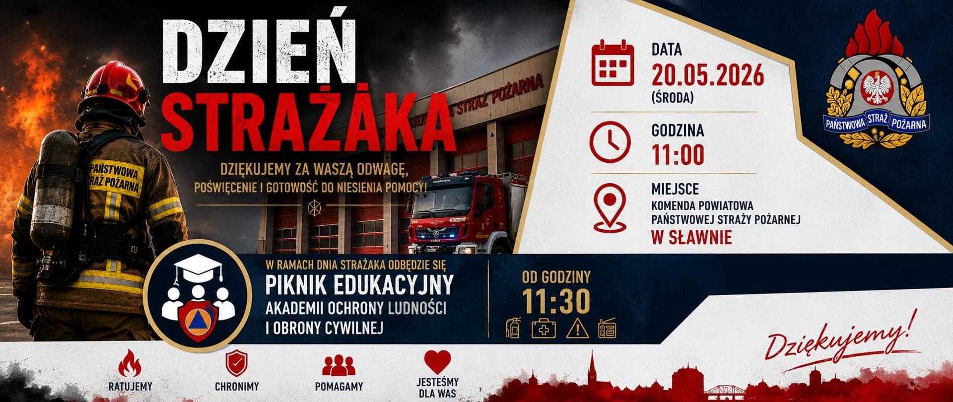 Plakat promujący obchody Dnia Strażaka przedstawia strażaka w pełnym umundurowaniu stojącego tyłem na tle budynku straży pożarnej i czerwonego wozu strażackiego. W górnej części znajduje się duży napis „Dzień Strażaka” oraz logo Państwowej Straży Pożarnej. Po prawej stronie umieszczono informacje o wydarzeniu: data 20.05.2026, godzina 11:00 oraz miejsce — Komenda Powiatowa Państwowej Straży Pożarnej w Sławnie. W dolnej części plakatu znajduje się informacja o Pikniku Edukacyjnym Akademii Ochrony Ludności i Obrony Cywilnej rozpoczynającym się o godzinie 11:30. Całość utrzymana jest w dynamicznej kolorystyce czerwieni, granatu i bieli, nawiązującej do służb ratowniczych i bezpieczeństwa