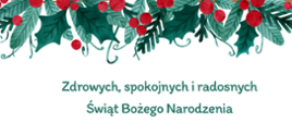plakat na białym tle górny pasek z łańcucha z zielonych liści z czerwonymi jagodami oraz zielony napis z życzeniami świątecznymi