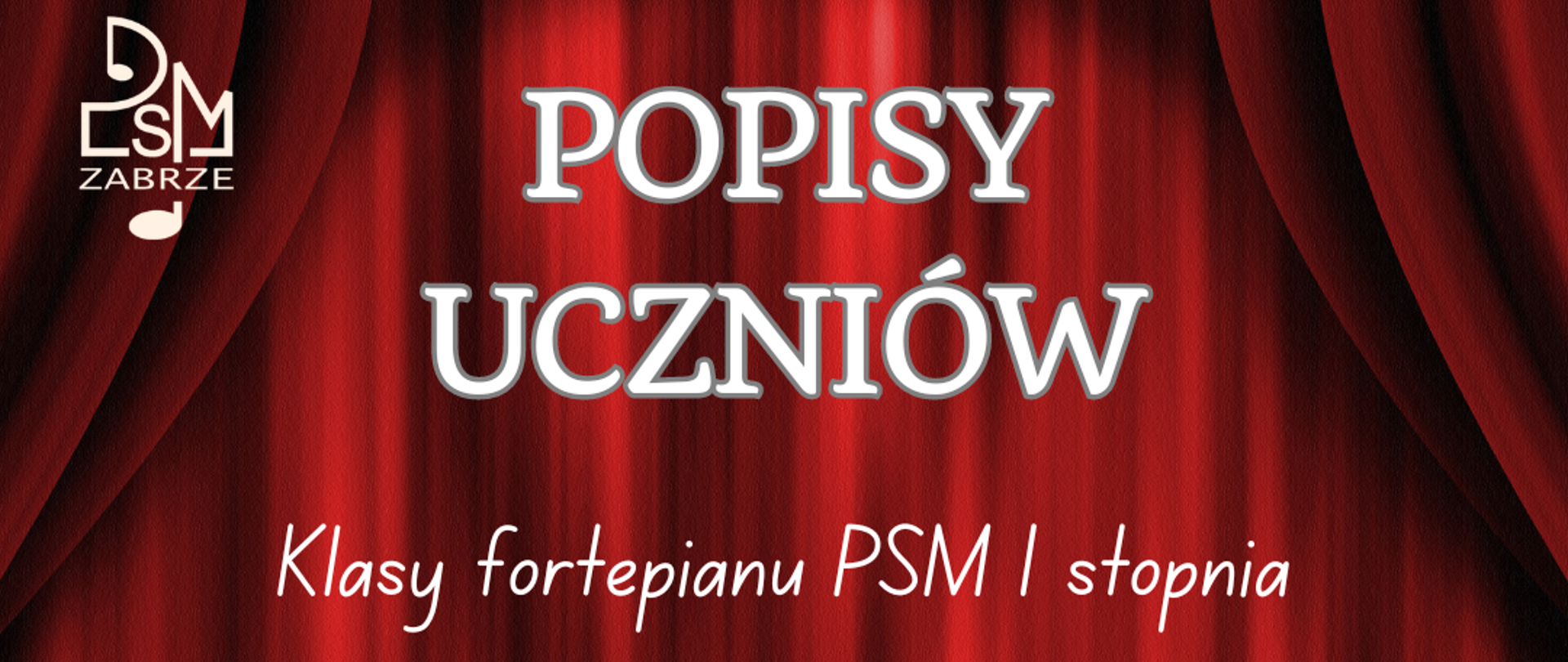 na czerwonym tle imitującym kotarę białe napisy, u góry z lewej logo szkoły, po środku z lewej biały rysunek fortepianu
