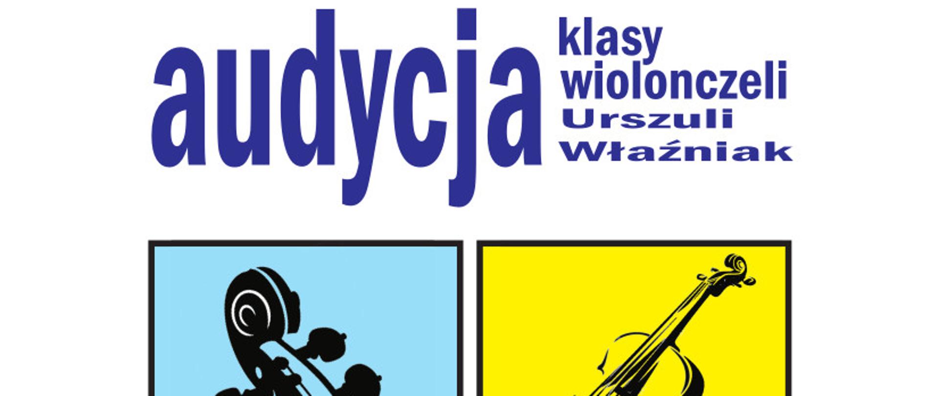 Plakat przedstawia cztery grafiki. Pierwsza przedstawia główkę wiolonczeli w kolorze czarnym na niebieskim tle. Druga grafika jest w kolorze żółtym, na tym tle narysowana jest wiolonczela, trzecia grafika w kolorze wrzosowym przedstawia smyczek wiolonczeli. Czwarta grafika ma kolor różowy i na tym tle narysowane są pięciolinie z kluczami (basowym i tenorowym). W górze plakatu napis audycja klasy wiolonczeli Urszuli Właźniak. Na dole pod grafikami podana jest data, godzina i miejsce koncertu. (23 maja 2023 rok godz.18:15, Aula PSM I st. im. J. S. Bacha w Grajewie).