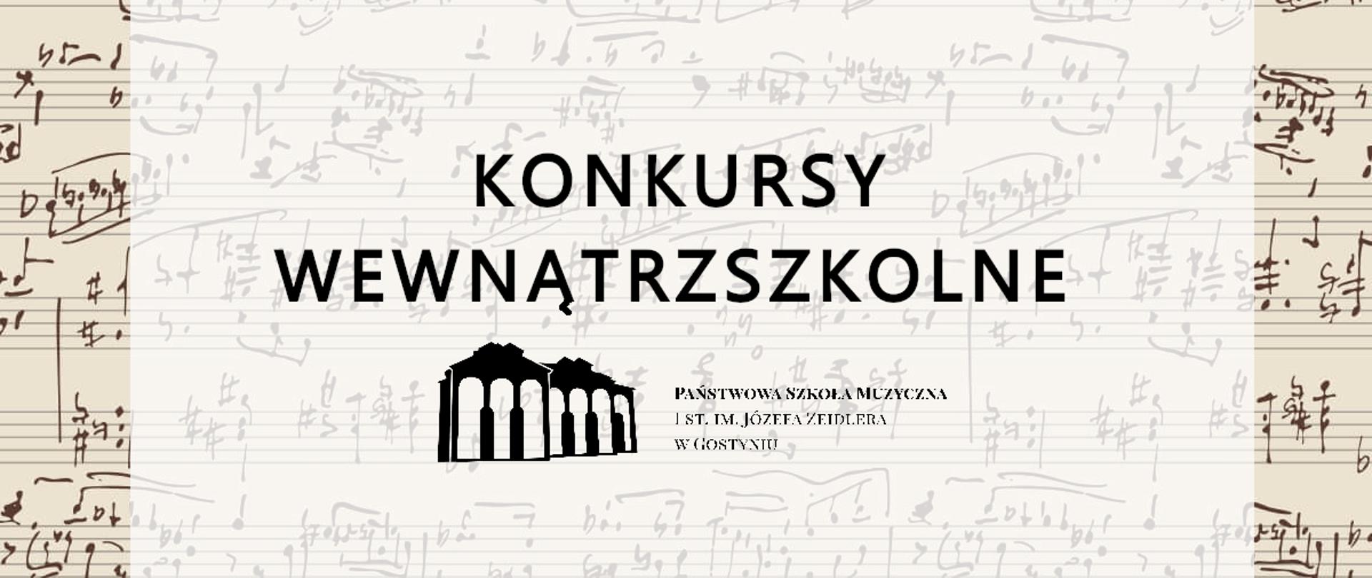 Zdjęcie prezentuja napisa konkursy wewnątrzszkolne oraz logo szkoły na tle kartki zapisu nutowego