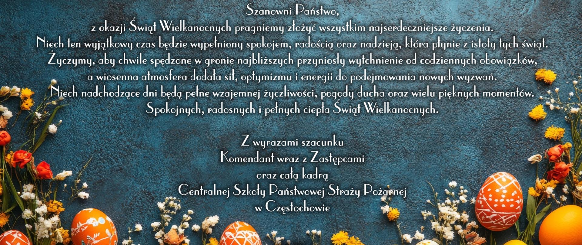 Okolicznościowa grafika w formie kartki z życzeniami z okazji Świąt Wielkanocnych od Komendanta wraz z Zastępcami oraz kadrą Szkoły