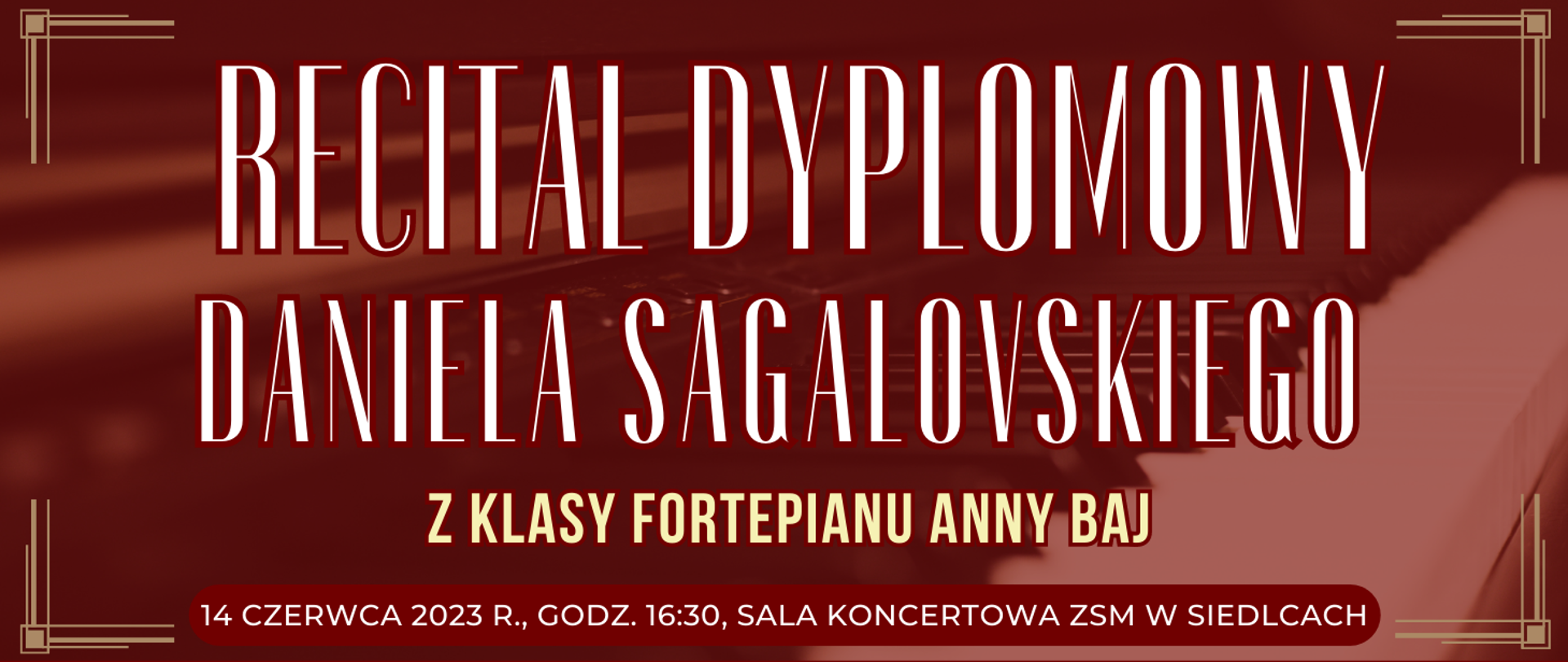 ciiemne tło z transparentnym zdjęciem klawiatury fortepianu oraz informacje o recitalu dyplomowym