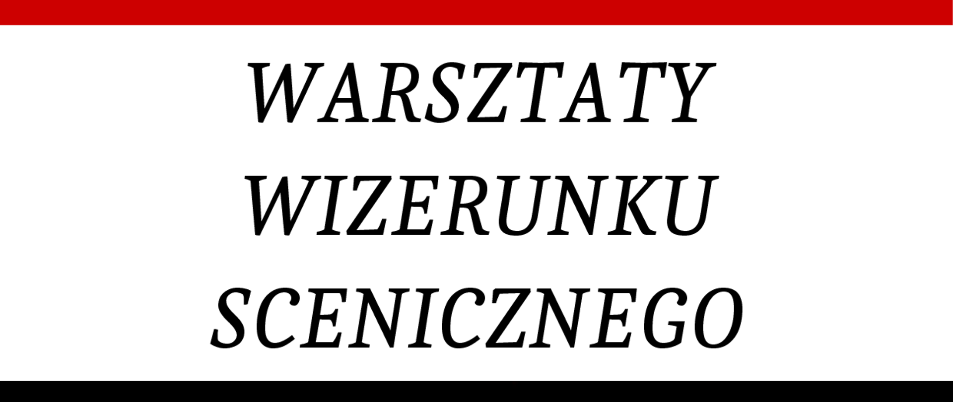 Plakat zapraszający do udziału w warsztatach wizerunku scenicznego