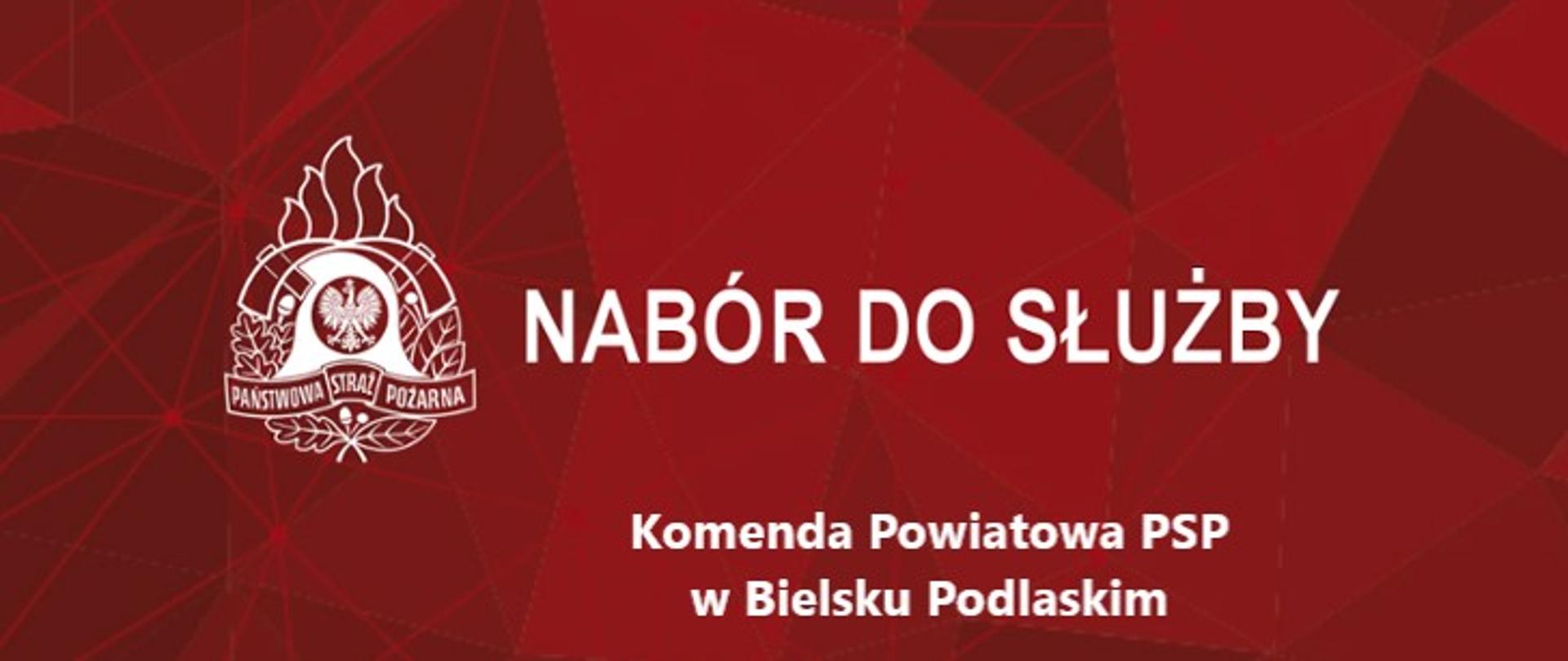 Baner z logo PSP i Napisem: Nabór do służby w KP PSP w Bielsku Podlaskim 