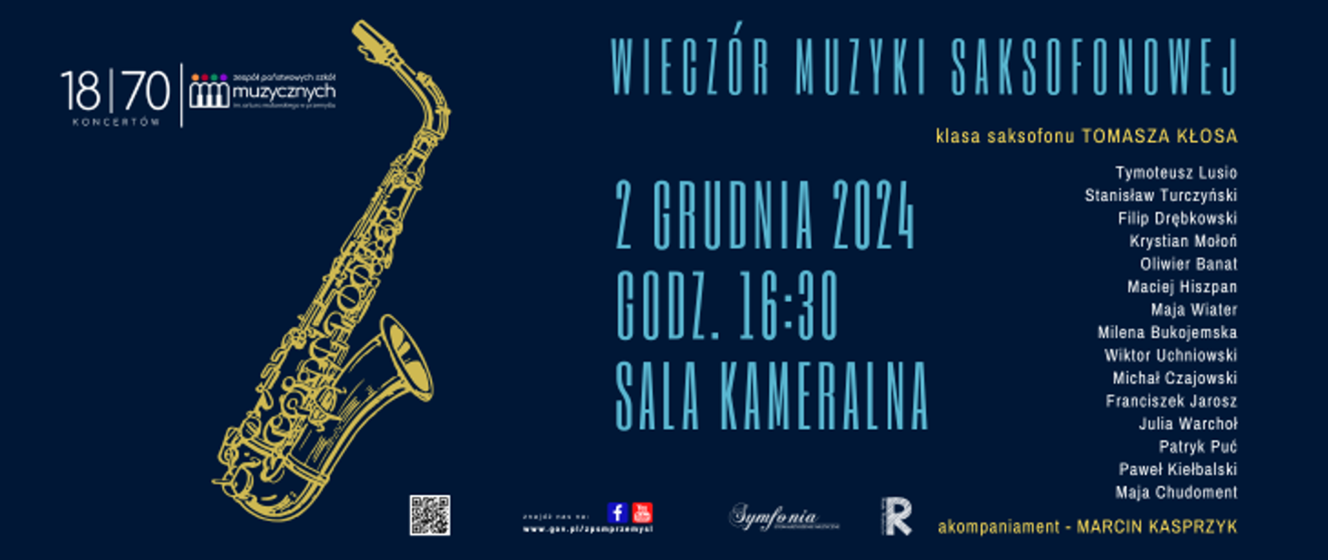 Grafika informująca o 18 z 70 koncercie jubileuszowym, wieczor muzyki saksofonowej. Grafika w kolorze granatowym, po prawej stronie data 2 grudnia i godzina 16:30 oraz miejsce Sala Kameralna ZPSM w Przemyślu. Obok lista nazwisk uczestnikow. Po lewej grafika saksofonu 