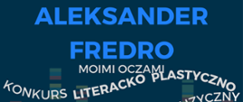 Na granatowym tle niebiesko biała informacja tekstowa o tytule i tematyce konkursu.