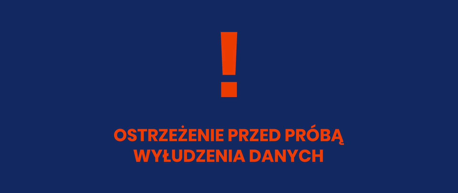 Ostrzeżenie przed próbą wyłudzenia danych osobowych