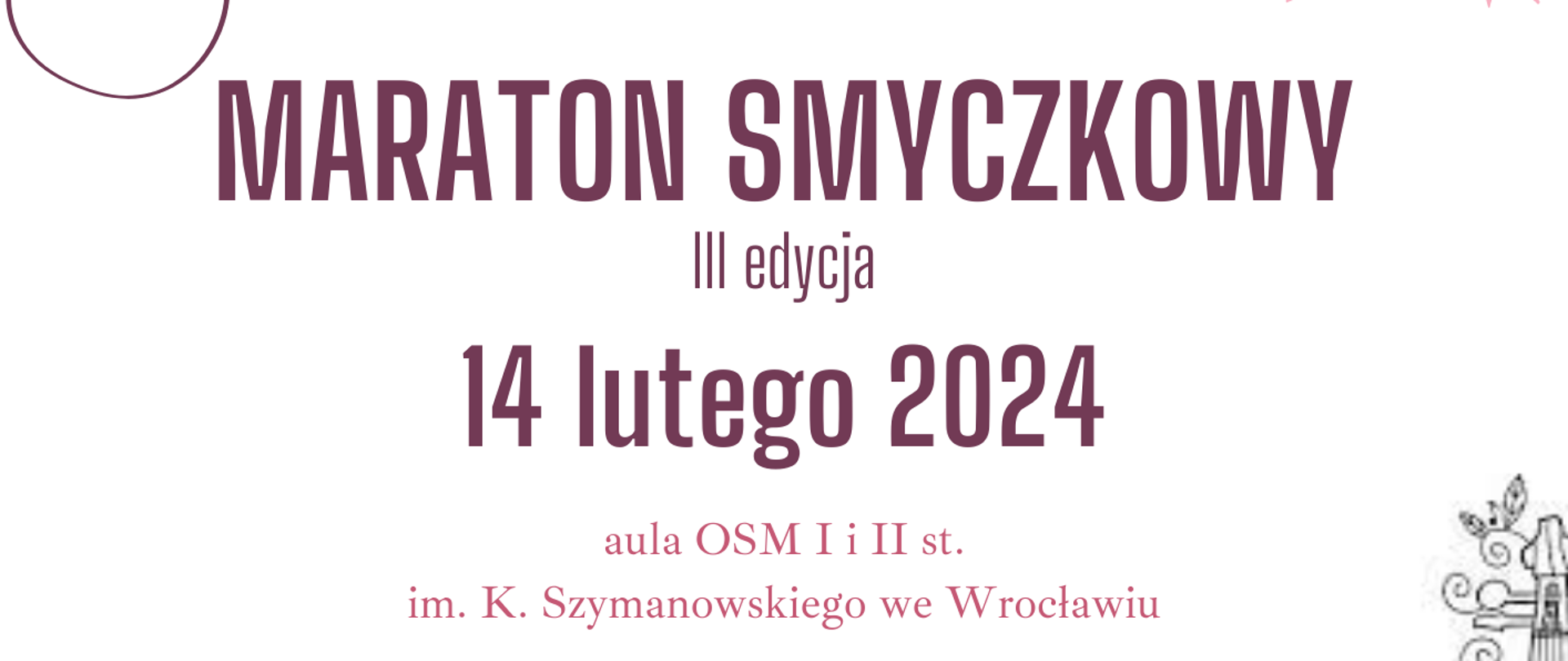 plakat w biało-bordowej tonacji, zawierający elementy graficzne kwiatów oraz skrzypiec oraz datę wydarzenia