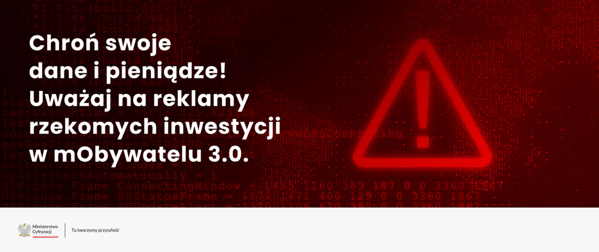 Po lewej stornie napis: CHroń swoje dane i pieniądze! Uważaj na reklamy rzekomych inwestycji w mObywatelu 3.0. Po prawej stronie czerwony trójkąt z wykrzyknikiem 
