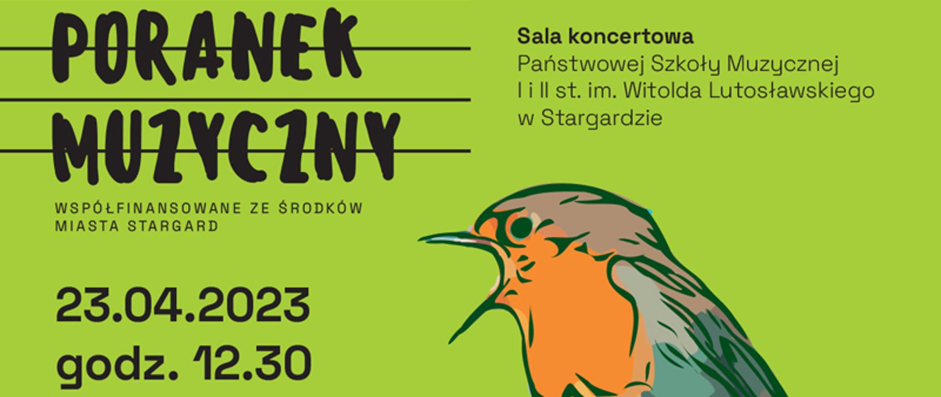 Plakat informujący o Rodzinnym poranku muzycznym w dniu 23 kwietnia 2023 roku o godzinie 12.30. Na plakacie na zielonym tle znajdują się gałązka, na której siedzi ptaszek rudzik.