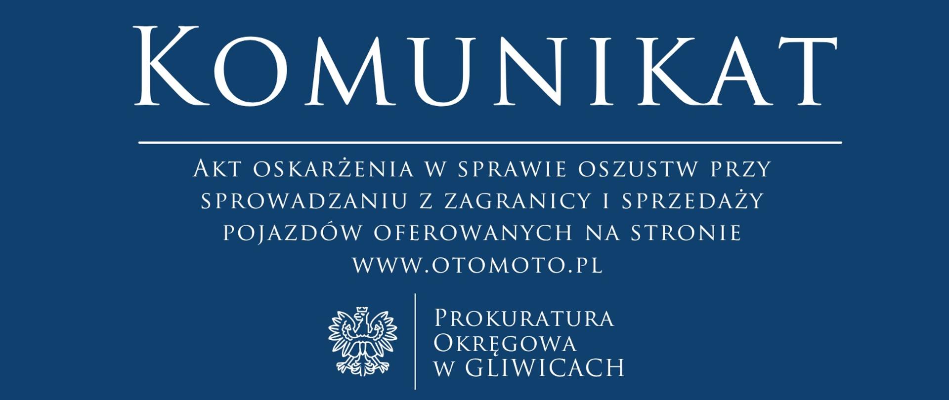 Akt oskarżenia w sprawie oszustw przy sprowadzaniu z zagranicy i sprzedaży pojazdów oferowanych na stronie internetowej
